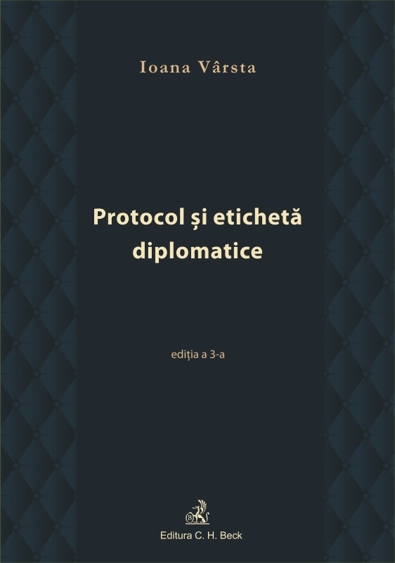 Protocol si eticheta diplomatice, editia 3